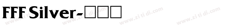 FFF Silver字体转换